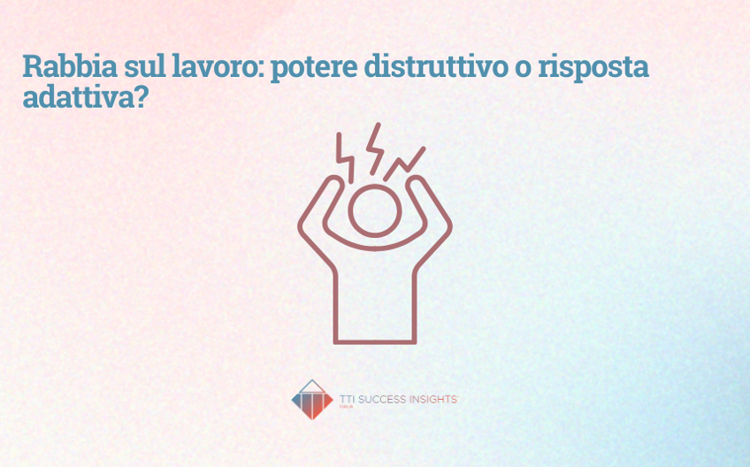Rabbia Sul Lavoro Potere Distruttivo O Risposta Adattiva