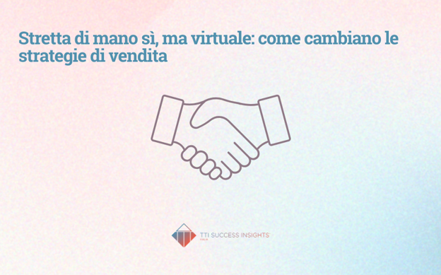 Stretta Di Mano Sì Ma Virtuale Come Cambiano Le Strategie Di Vendita