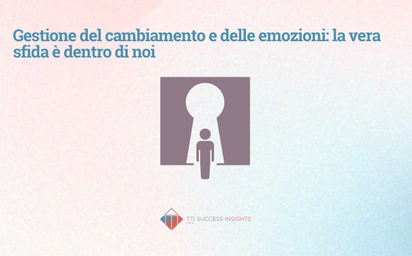 Gestione Del Cambiamento E Delle Emozioni La Vera Sfida È Dentro Di Noi